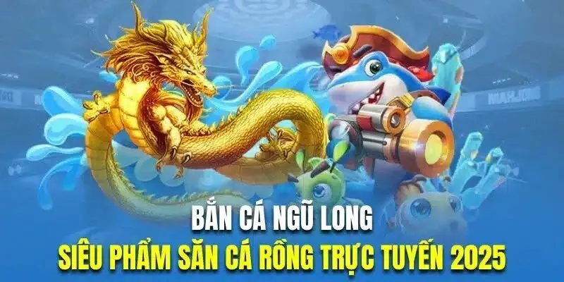 bắn cá ngũ long