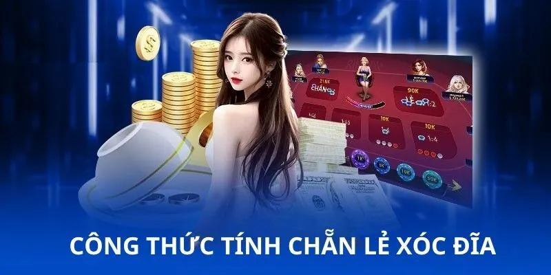 công thức xóc đĩa chẵn lẻ đều ăn